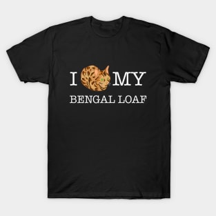 I Love My Bengal Loaf T-Shirt